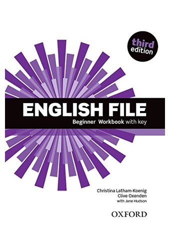  English File: Beginner: Workbook With Key.Инглиш Файл Бегинер. Рабочая тетрадь . 3-е издание. 